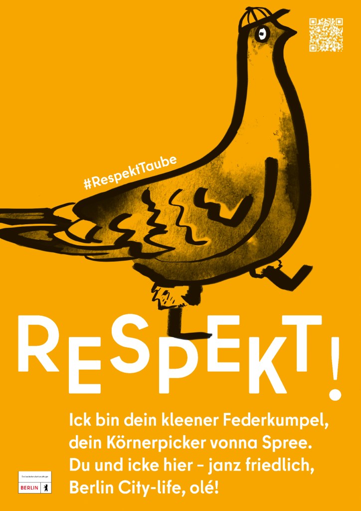 Ein Plakat der Kampagne #RespektTaube der Tierschutzbeauftragten des Landes Berlin.