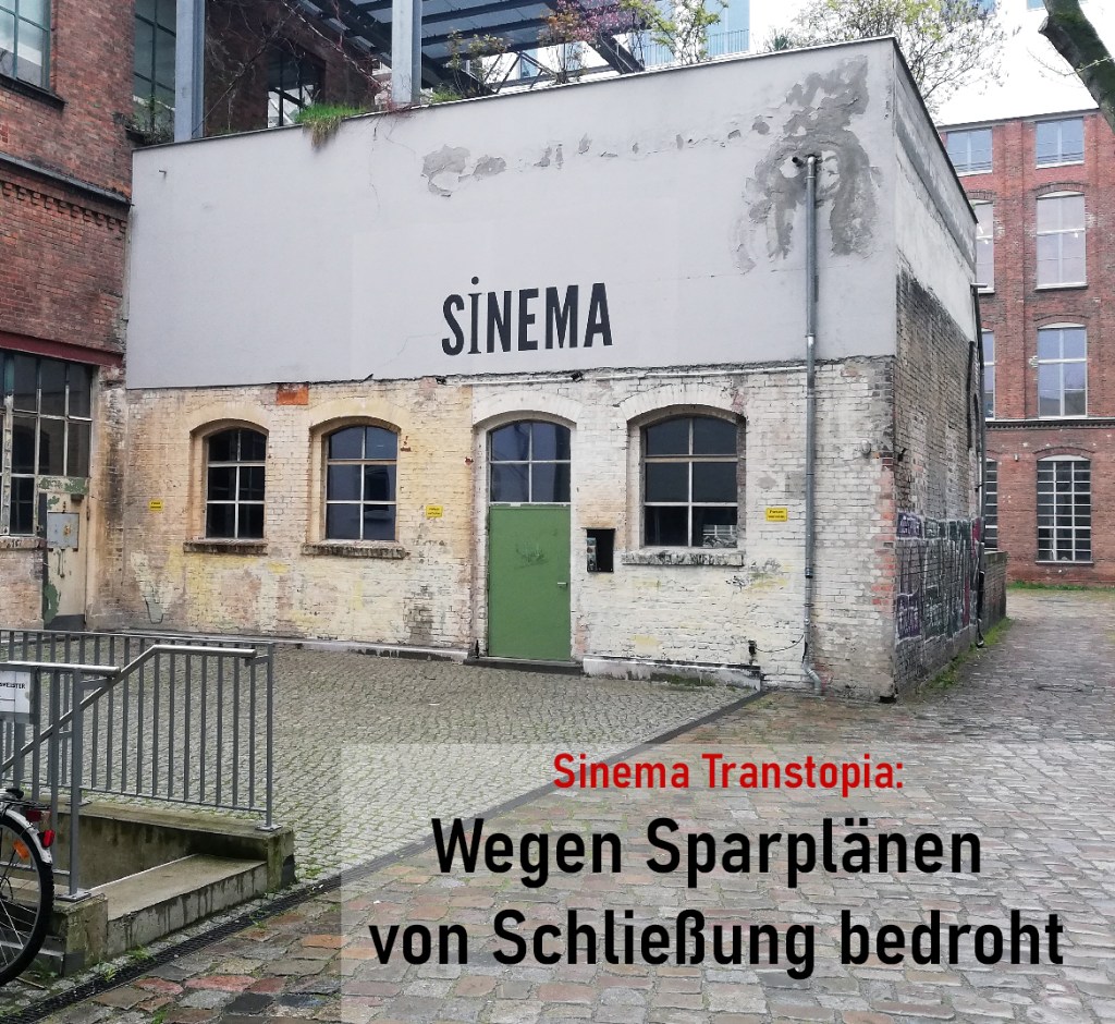 Das Sinema Transtopia ist wegen der Kürzungspläne des Berliner Senats akut bedroht. Foto: Hensel
