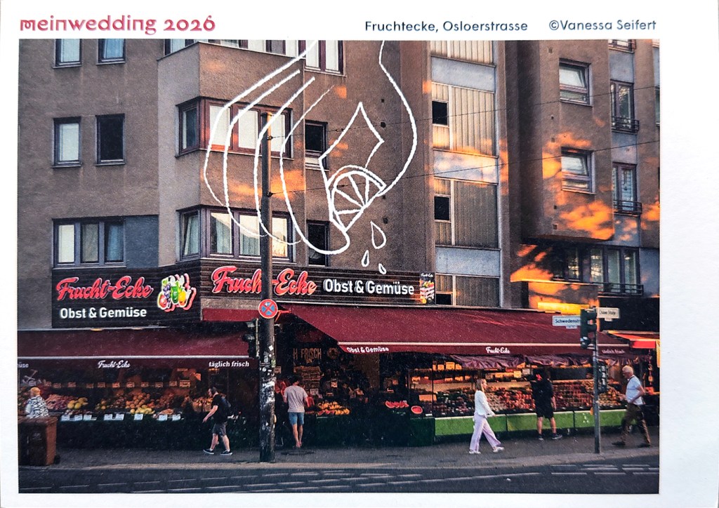 Mein Wedding 2026: "Fruchtecke, Osloerstrasse" von Vanessa Seifert